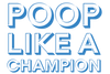 Poop Like A Champion Discount