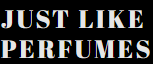 Just Like Perfumes