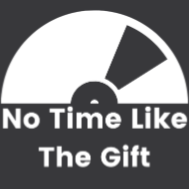 No Time Like The Gift