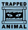 Trapped Animal 