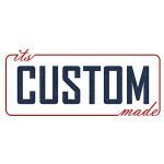 ITS CUSTOM MADE