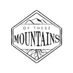 Of These Mountains