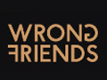 WrongFriends Discount Codes