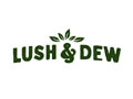 Lush And Dew Discount Code