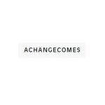 Achangecomes