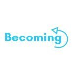 BECOMING