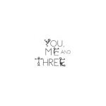 You, Me and Three