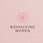 Biohacking Women