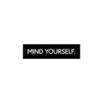 Mind Yourself