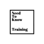 Need to Know Training