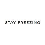 Stay freezing