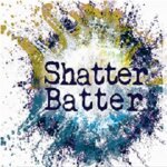 Shatter Batter