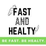 Fast and Healthy