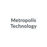 Metropolis Technology