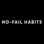 No-Fail Habits