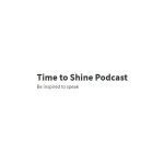Time to Shine Podcast, timetoshinepodcast.com, coupons, coupon codes, deal, gifts, discounts, promo,promotion, promo codes, voucher, sale
