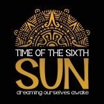 Time of the Sixth Sun