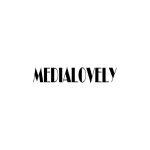 Medialovely