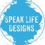 Speak Life Designs