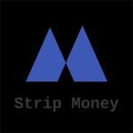 Strip Money