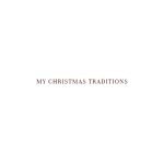 My Christmas Traditions