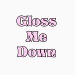 Glossmedown