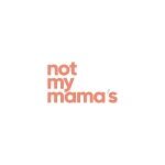 Not My Mama's