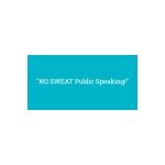 No Sweat Public Speaking!