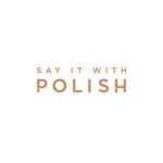 Say It With Polish