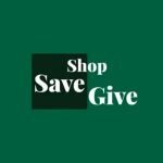 Shop Save Give