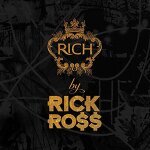 RICH by Rick Ross