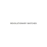 Revolutionary Watches