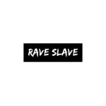 Rave Slave