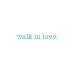 Walk in Love