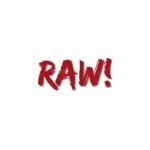 Raw!