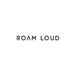 ROAM LOUD