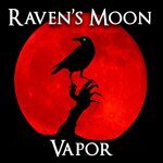 Ravens Moon Vapor