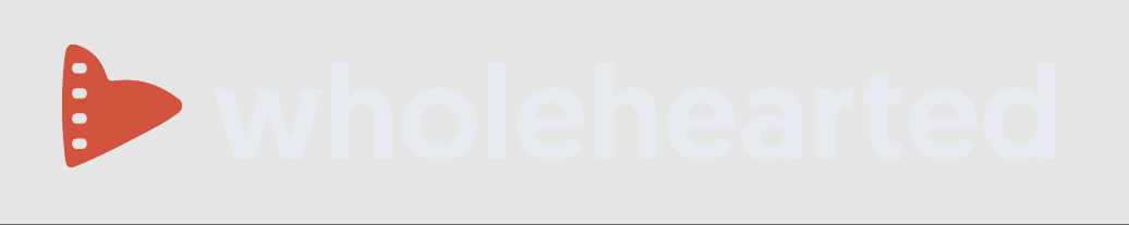 Wholehearted