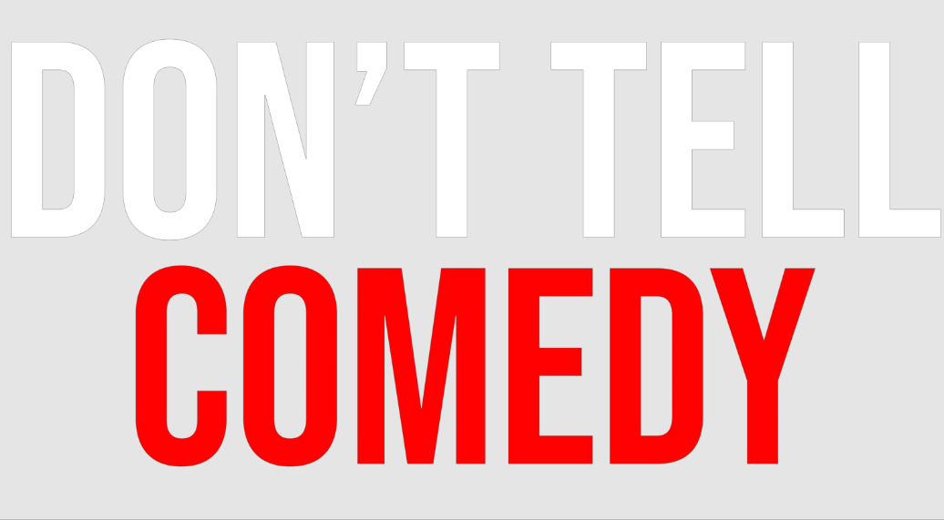 Don't Tell Comedy