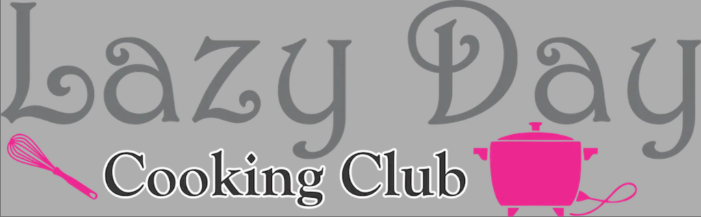 Lazy Day Cooking Club