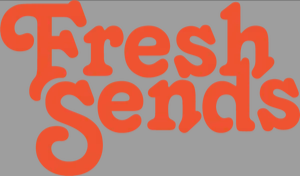 Fresh Sends