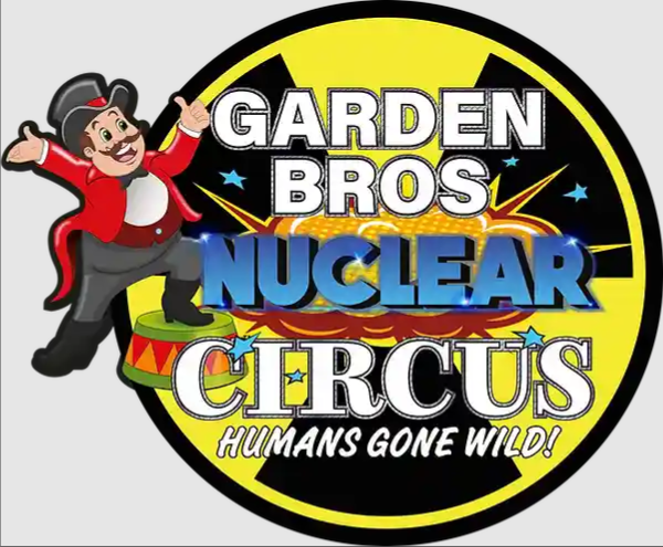 Garden Bros Nuclear Circus